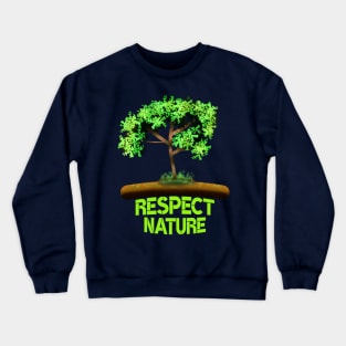 Respect Nature Crewneck Sweatshirt